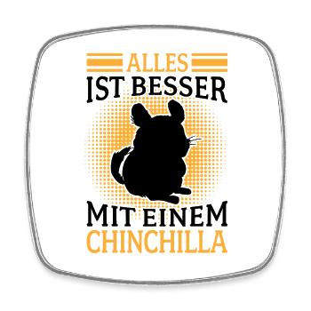 Everything better with chinchilla rodent woolly mouse - Square fridge magnet - white - Front