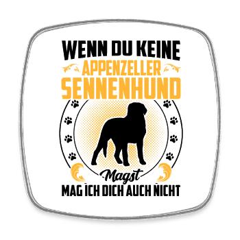 Sennenhund nicht mögen Appenzeller Sennenhund - Viereckiger Kühlschrankmagnet - Weiß - Vorne