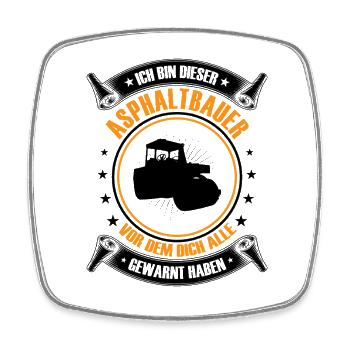 I'm this asphalt builder road construction - Square fridge magnet - white - Front