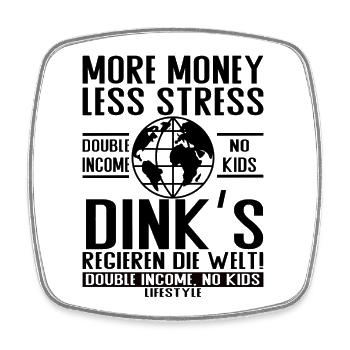 Plus d’argent, moins de stress – DINK Lifestyle - Magnet carré - blanc - Devant