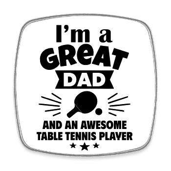 I'm a great dad and table tennis player - Square fridge magnet - white - Front