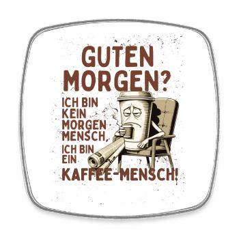 Kein Morgenmensch – Kaffee Mensch Humor Shirt - Viereckiger Kühlschrankmagnet - Weiß - Vorne
