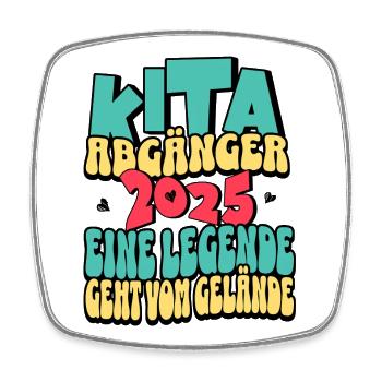 Kita Abgänger 2025 | Eine Legende geht vom Gelände - Viereckiger Kühlschrankmagnet - Weiß - Vorne