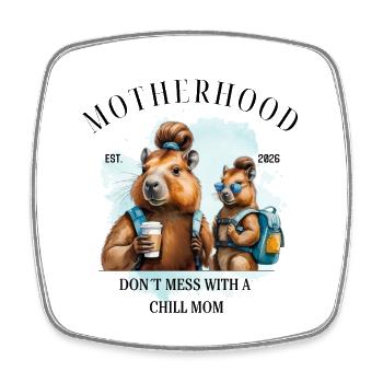 Chill Mom 2026 – Don’t Mess with a Chill Mom - Viereckiger Kühlschrankmagnet - Weiß - Vorne