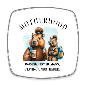 Motherhood – Raising Tiny Human Staying Unbothered - Square fridge magnet - white - Front