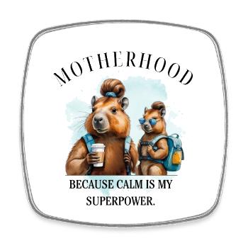 Motherhood – Calm Is My Superpower | Modern Mom - Square fridge magnet - white - Front