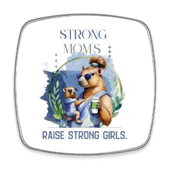 Strong Moms Raise Strong Girls - Square fridge magnet - white - Front