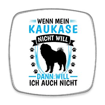 Caucasian Ovcharka does not want - Square fridge magnet - white - Front