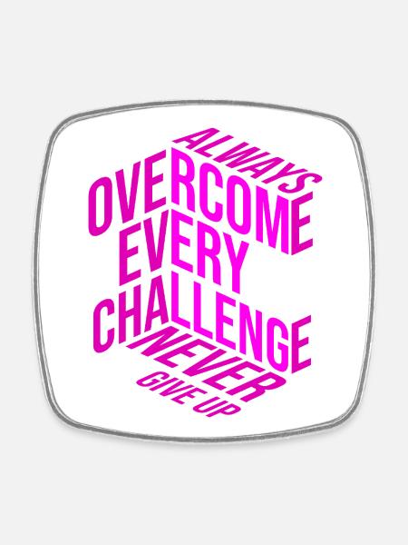 Never give up - Square fridge magnet - white