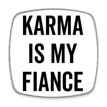 Karma ist mein Verlobter - Viereckiger Kühlschrankmagnet - Weiß - Vorne