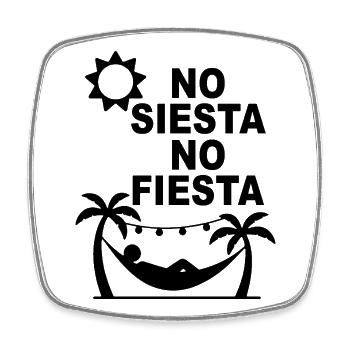 No Siesta No Fiesta – lustiges spanisches Partydesign - Viereckiger Kühlschrankmagnet - Weiß - Vorne