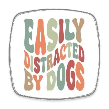 Facilement distrait par les chiens - Magnet carré - blanc - Devant