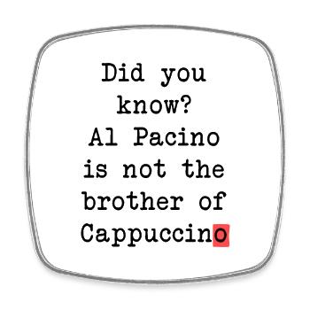 Al Pacino Cappuccino Tasse – lustiges Kaffee-Motiv - Viereckiger Kühlschrankmagnet - Weiß - Vorne
