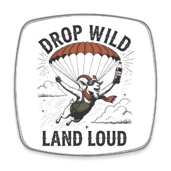 Drop Wild Land Loud - Square fridge magnet - white - Front