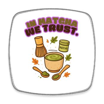 In Matcha We Trust Design Drinking Coffee Viral - Square fridge magnet - white - Front