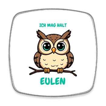 Ich mag halt Eulen – Lustiges Spruch Motiv - Viereckiger Kühlschrankmagnet - Weiß - Vorne