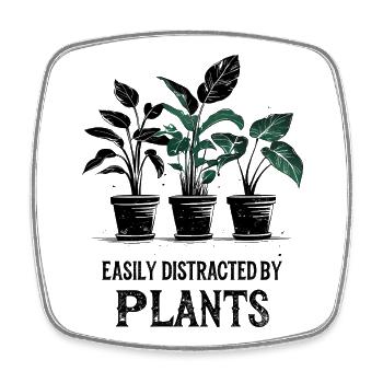 Easily Distracted by Plants - Square fridge magnet - white - Front