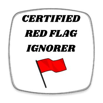Certified Red Flag Ignorer – Funny Unisex Tee - Square fridge magnet - white - Front