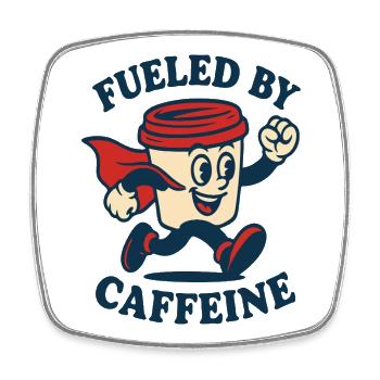 Fueled by Caffeine Hero - Square fridge magnet - white - Front