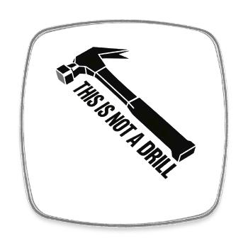This Not a Drill Hammer Graphic - Square fridge magnet - white - Front