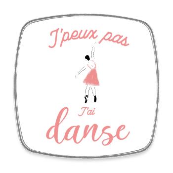 Jpeux pas J'ai Danse - Magnet carré - blanc - Devant