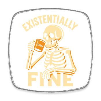 Existentially Fine Funny Coffee Skeleton Shirt - Square fridge magnet - white - Front