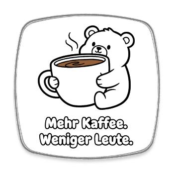 Mehr Kaffee Weniger Leute Bär - Viereckiger Kühlschrankmagnet - Weiß - Vorne