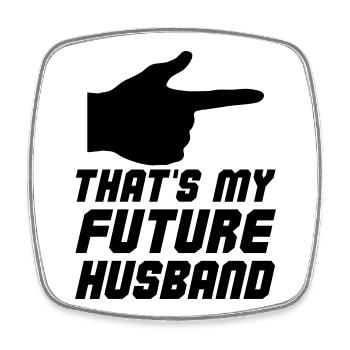 Thats my future Husband - Viereckiger Kühlschrankmagnet - Weiß - Vorne