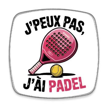Je peux pas j ai padel cadeau femme - Magnet carré - blanc - Devant