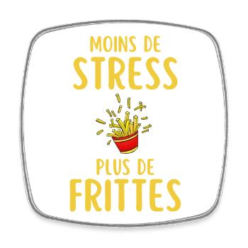 Less Stress More Fries - Square fridge magnet - white - Front