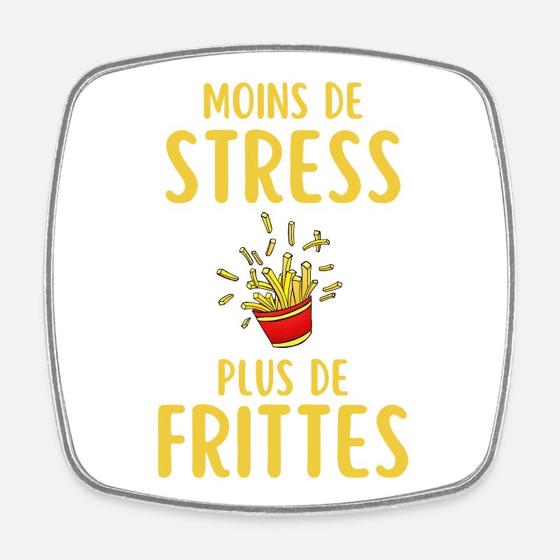 Less Stress More Fries - Square fridge magnet - white