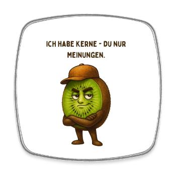 I have seeds - you only opinions - Square fridge magnet - white - Front
