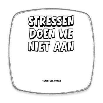 Wir machen uns keinen Stress - Viereckiger Kühlschrankmagnet - Weiß - Vorne