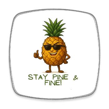 Stay Pine & Fine Pineapple - Square fridge magnet - white - Front