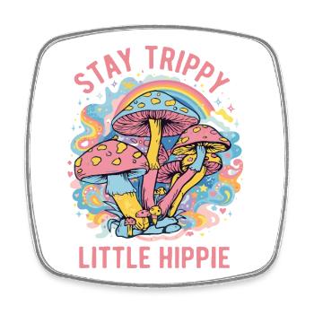Stay Trippy Little Hippie Psychedelic Art - Square fridge magnet - white - Front