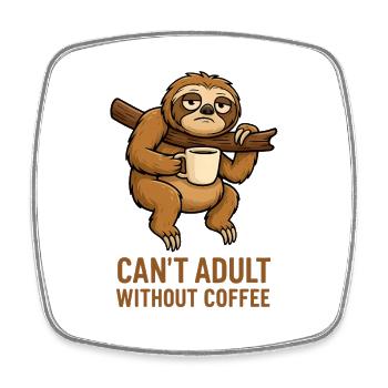 Kaffee-Sloth: Never grow up without coffee - Square fridge magnet - white - Front
