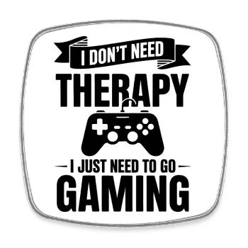 Ich brauche keine Therapie, ich brauche nur Gaming - Viereckiger Kühlschrankmagnet - Weiß - Vorne