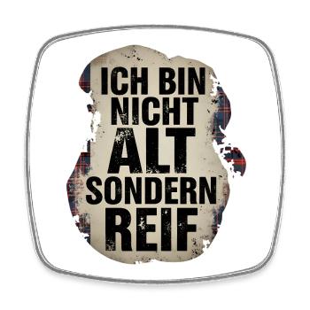 Ich bin nicht alt sondern reif - Viereckiger Kühlschrankmagnet - Weiß - Vorne