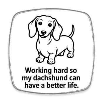 Lustiger Dackelhund – Arbeitet hart für meinen Doxie - Viereckiger Kühlschrankmagnet - Weiß - Vorne