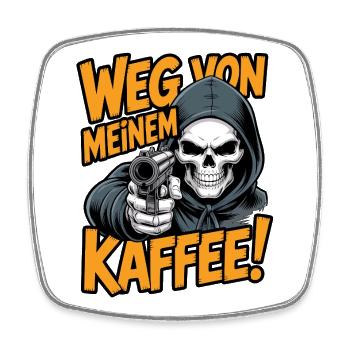 Weg Von Meinem Kaffee! - Viereckiger Kühlschrankmagnet - Weiß - Vorne