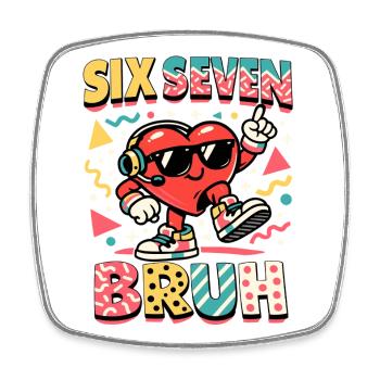 67 Six Seven Meme Cool Valentine's Day - Square fridge magnet - white - Front