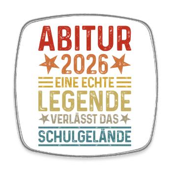 Abitur 2026 Eine Legende verlässt Schulgelände Abi - Viereckiger Kühlschrankmagnet - Weiß - Vorne