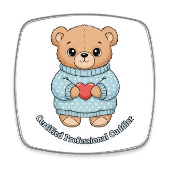 Certified Professional Cuddler Bear - Square fridge magnet - white - Front