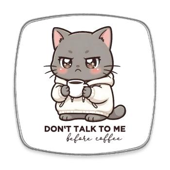 Don't talk to me before Coffee cat - Square fridge magnet - white - Front