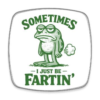 Sometimes I'm just a farting frog. - Square fridge magnet - white - Front