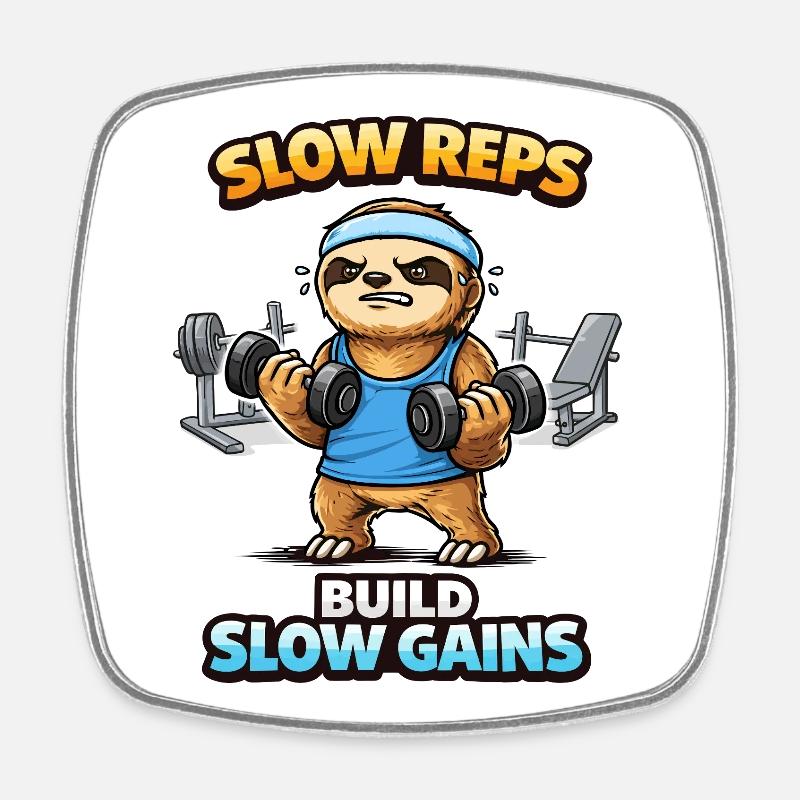 Slow Reps Sloth: Build Slow Gains - Square fridge magnet - white