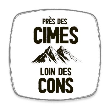 Près des cimes, loin des cons - Magnet carré - blanc - Devant