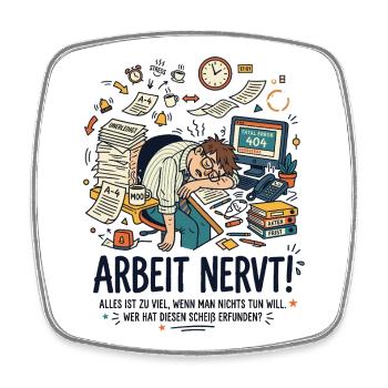 Arbeit nervt Büro Stress Humor - Viereckiger Kühlschrankmagnet - Weiß - Vorne