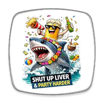 Shark Party: Shut Up Liver Tee - Square fridge magnet - white - Front