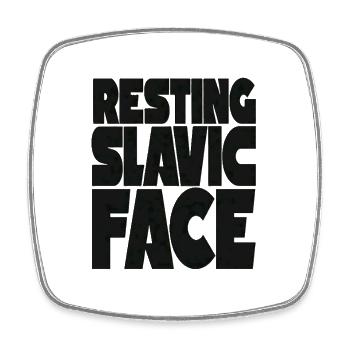 Resting Slavic Face Osteuropa Spruch - Viereckiger Kühlschrankmagnet - Weiß - Vorne